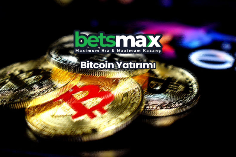 BetsMax Bitcoin Yatırım Yöntemi